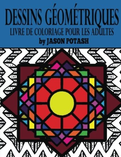 Dessins Geometriques Livre de Coloriage Pour Les Adultes