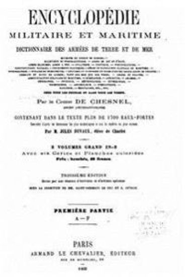 Encyclopédie militaire et maritime Dictionnaire des armées de terre et de mer - A-F