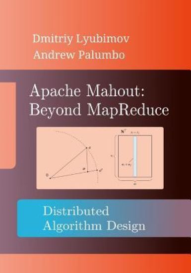 Apache Mahout: Beyond MapReduce