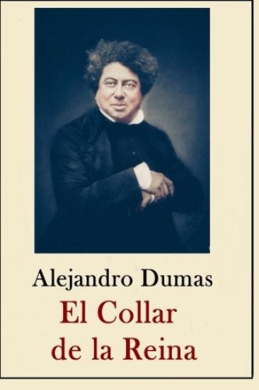 Alexandre Dumas - Coleccion: El Collar de la Reina