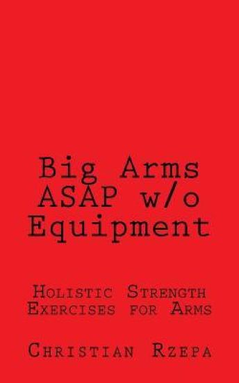 Big Arms ASAP w/o Equipment
