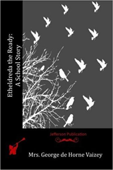 Etheldreda the Ready: A School Story