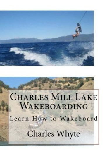 Charles Mill Lake Wakeboarding: Learn How to Wakeboard