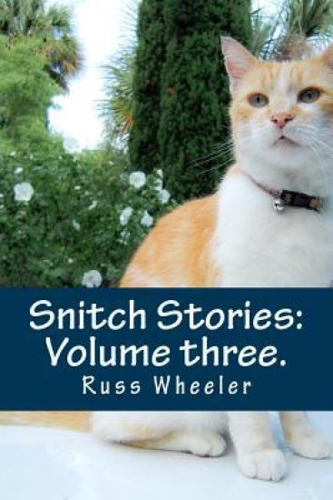 Snitch Stories: Volume Three.