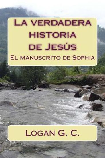 La verdadera historia de Jesús