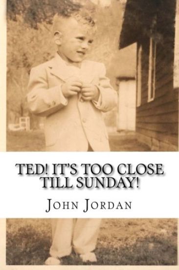 Ted! It's Too Close Till Sunday!