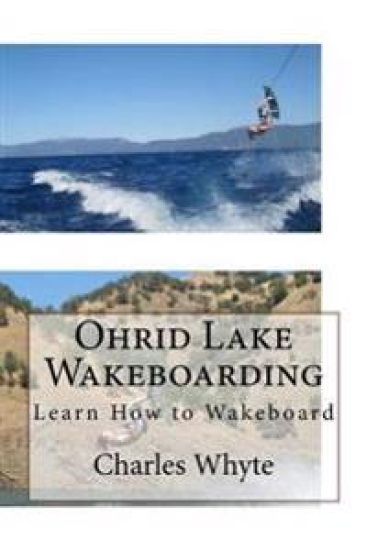 Ohrid Lake Wakeboarding: Learn How to Wakeboard