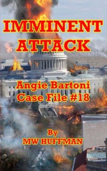 Imminent Attack: Angie Bartoni Case File #18