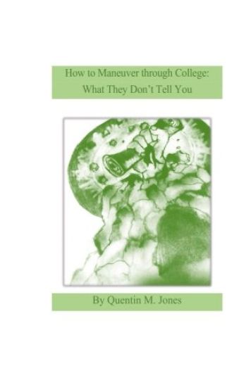How to Maneuver Through College: What They Don't Tell you
