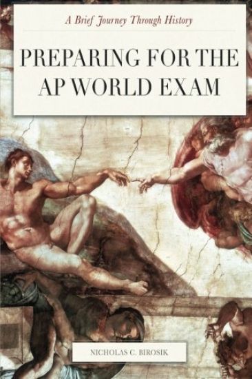 A Brief Journey Through Time: Preparing for the AP World History Exam