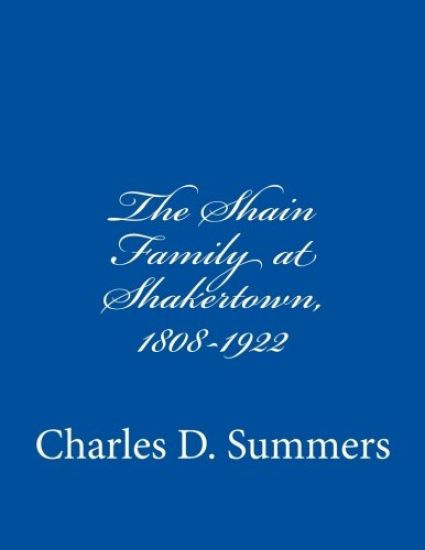 The Shain Family at Shakertown, 1808-1922