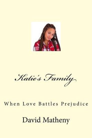 Katie's Family: When Love Battles Prejudice