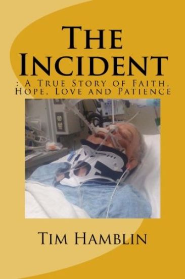The Incident: A True Story of Faith, Hope, Love and Patience