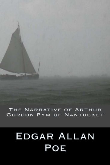 The Narrative of Arthur Gordon Pym of Nantucket