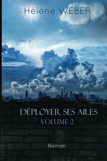 Déployer ses ailes (Volume 2)