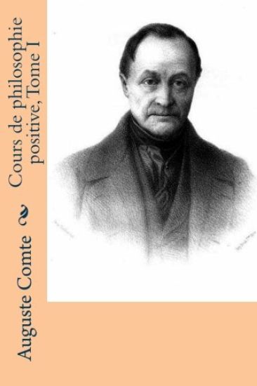 Cours de philosophie positive, Tome I