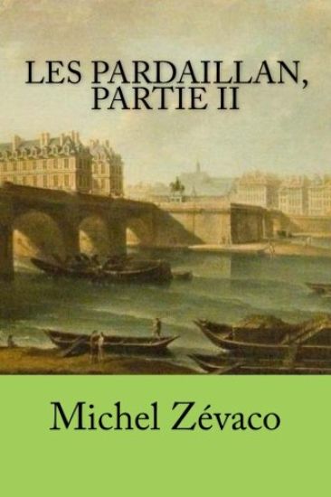 Les Pardaillan, partie II