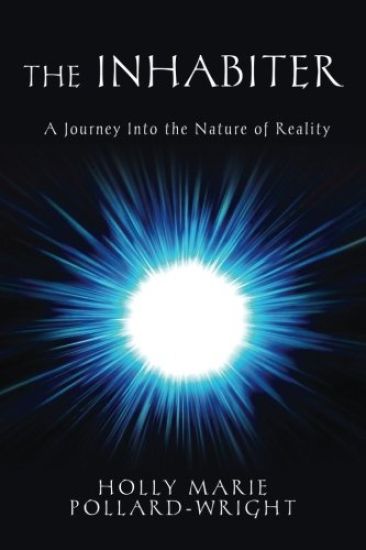 The Inhabiter: A Journey into the Nature of Reality