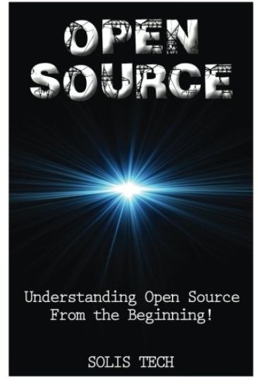 Open Source: Understanding Open Source from the Beginning!