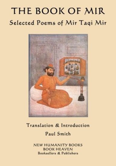The Book of Mir: Selected Poems of Mir Taqi Mir
