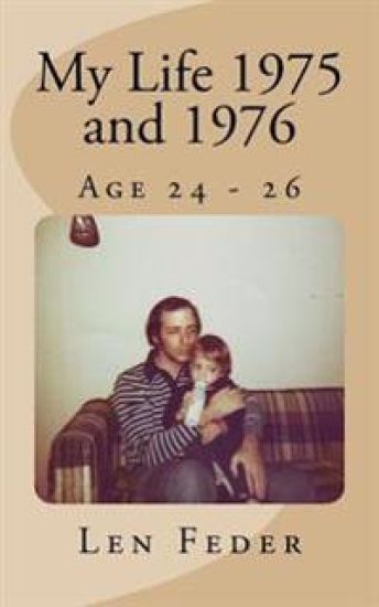 My Life 1975 and 1976: Age 24 - 26