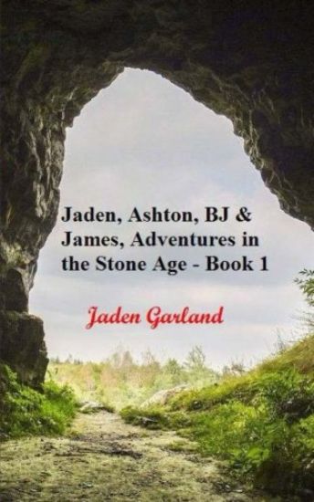 The Adventures of Jaden, Ashton, BJ and James in the Stone Age