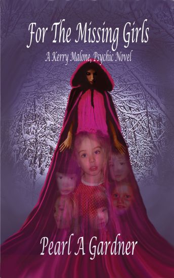 For the Missing Girls: A Kerry Malone, Psychic Novel