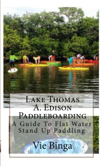 Lake Thomas A. Edison Paddleboarding: A Guide To Flat Water Stand Up Paddling