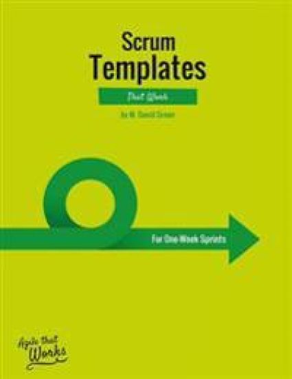 Scrum Templates That Work: One-Week Sprint Edition