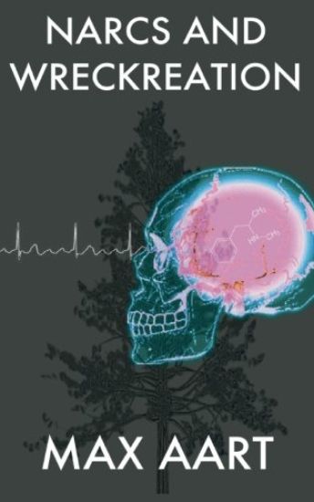 Narcs and Wreckreation: The Unedited Version