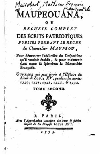 Maupeouana, ou, Recueil complet des écrits patriotiques publiés pendant le regne du Chancelier Maupeou - Tome II
