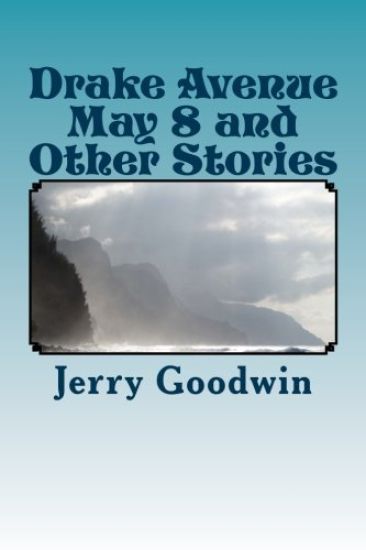 Drake Avenue May 8 and Other Stories