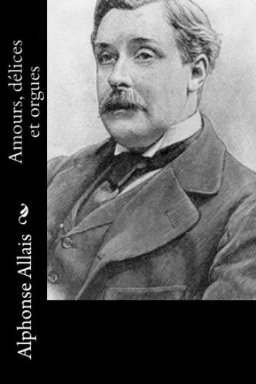 Amours, délices et orgues
