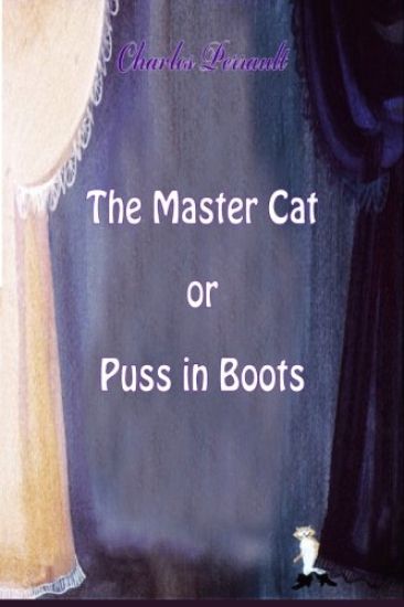 The Master Cat or Puss in Boots