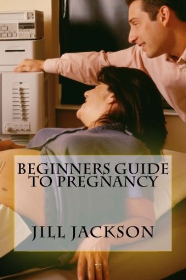 Beginners Guide to Pregnancy