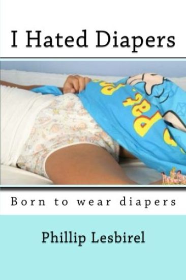 I Hated Diapers