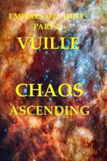 Empires of Light Part 2: Chaos Ascending