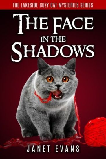 The Face In The Shadows: ( The Lakeside Cozy Cat Mysteries Series - Book Two )