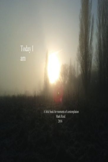 Today I am: a small book of contemplation