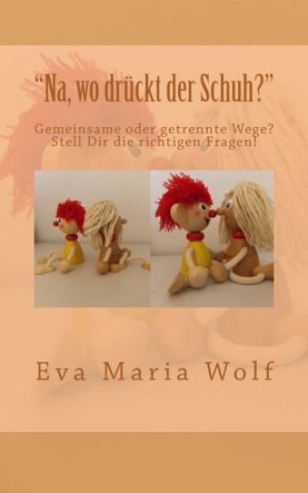 "Na, wo drückt der Schuh?": Gemeinsame oder getrennte Wege? Stell Dir die richtigen Fragen