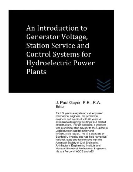 An Introduction to Generator Voltage, Station Service and Control Systems for Hydroelectric Power Plants