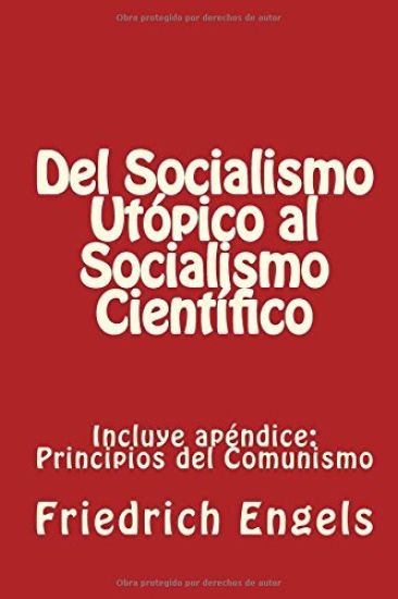 Del Socialismo Utópico al Socialismo Científico y Principios del Comunismo: Incluye los dos libros