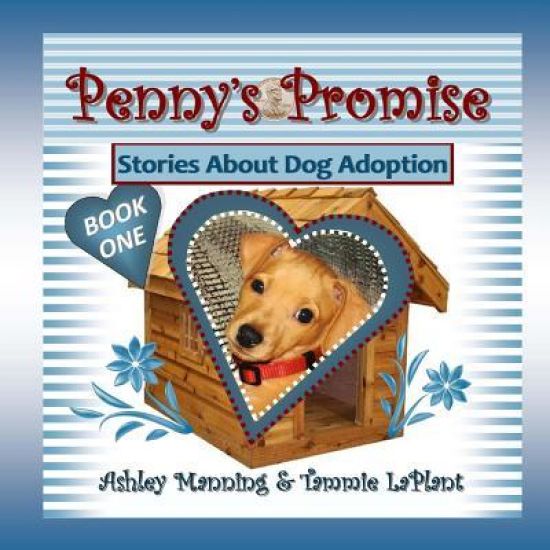 Penny's Promise: Stories About Dog Adoption