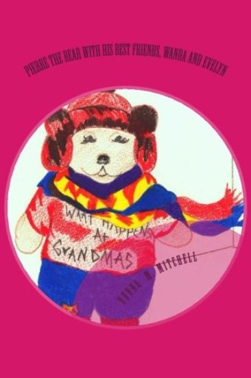 Pierre The Bear With His Best Friends, Wanda and Evelyn