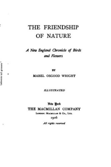 The Friendship of Nature, A New England Chronicle of Birds and Flowers
