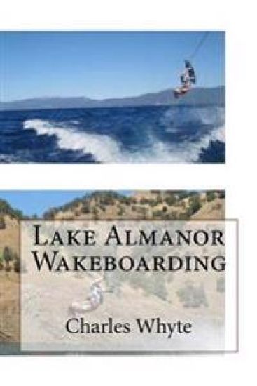 Lake Almanor Wakeboarding: Learn to Wakeboard