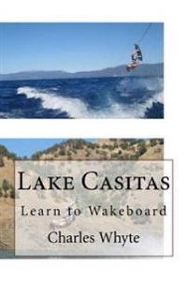 Lake Casitas: Learn to Wakeboard