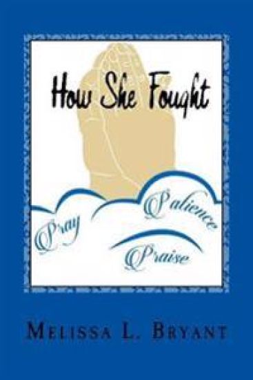 How She Fought: (Enduring words)