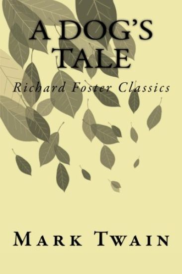 A Dog's Tale (Richard Foster Classics)