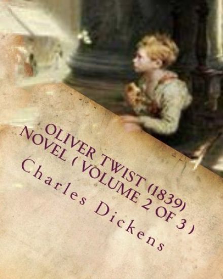 Oliver Twist (1839) NOVEL ( VOLUME 2)